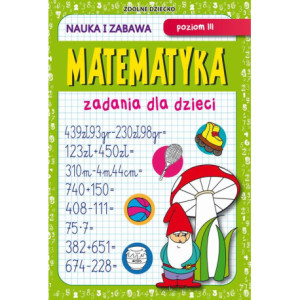 Matematyka. Zadania dla dzieci. Poziom III [E-Book] [pdf]