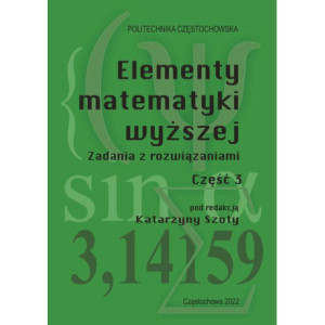 Elementy matematyki wyższej. Zadania z rozwiązaniami. Część 3 [E-Book] [pdf]