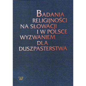 Badania religijności na Słowacji i w Polsce wyzwaniem dla duszpasterstwa [E-Book] [pdf]