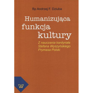 Humanizująca funkcja kultury [E-Book] [pdf]