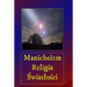 Manicheizm. Religia światłości [Audiobook] [mp3]