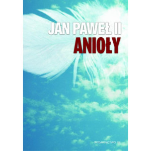 Jan Paweł II Anioły [E-Book] [epub]