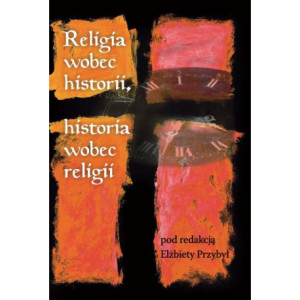 Religia wobec historii, historia wobec religii [E-Book] [pdf]