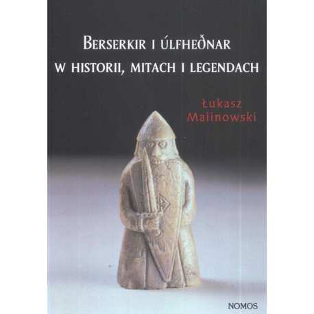 Berserkir i Ulfhednar w historii mitach i legendach [E-Book] [pdf]