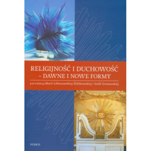 Religijność i duchowość - dawne i nowe reformy [E-Book] [pdf]