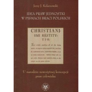 Idea praw jednostki w pismach Braci Polskich [E-Book] [pdf]