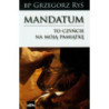 Mandatum To czyńcie na moją pamiątkę [E-Book] [mobi]