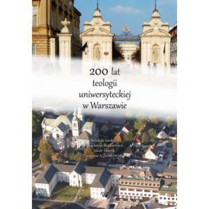 200 lat teologii uniwersyteckiej w Warszawie [E-Book] [pdf]
