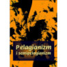 Pelagianizm i semipelagianizm [E-Book] [epub]
