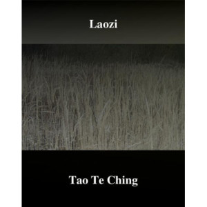 Tao Te Ching. Księga Drogi...