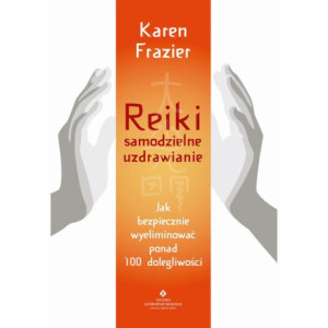 Reiki – samodzielne uzdrawianie. Jak bezpiecznie wyeliminować ponad 100 dolegliwości [E-Book] [pdf]
