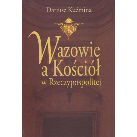 Wazowie a Kościół w Rzeczypospolitej [E-Book] [pdf]