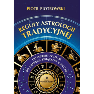 Reguły astrologii tradycyjnej. Od wielkiej polityki do udanych związków z ludźmi [E-Book] [pdf]