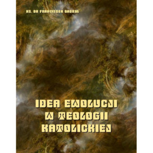 Idea ewolucji w teologii katolickiej [E-Book] [epub]