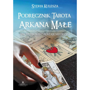 Podręcznik Tarota – Arkana Małe. Jak Wędrowiec zostaje Mistrzem [E-Book] [pdf]