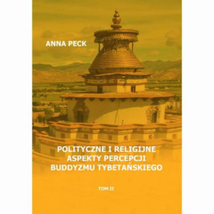 Polityczne i religijne aspekty percepcji buddyzmu tybetańskiego [E-Book] [pdf]