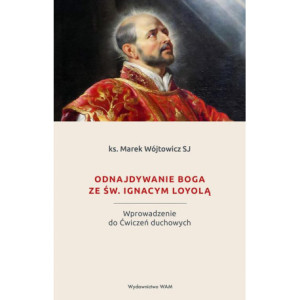 Odnajdywanie Boga ze św. Ignacym Loyolą [E-Book] [epub]