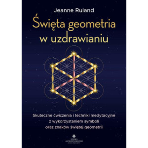 Święta geometria w uzdrawianiu [E-Book] [epub]