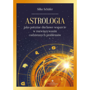 Astrologia jako potężne duchowe wsparcie w rozwiązywaniu codziennych problemów [E-Book] [pdf]