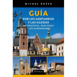 Guía por los santuarios y las iglesias de Cracovia, Wieliczka y los alrededores [E-Book] [pdf]