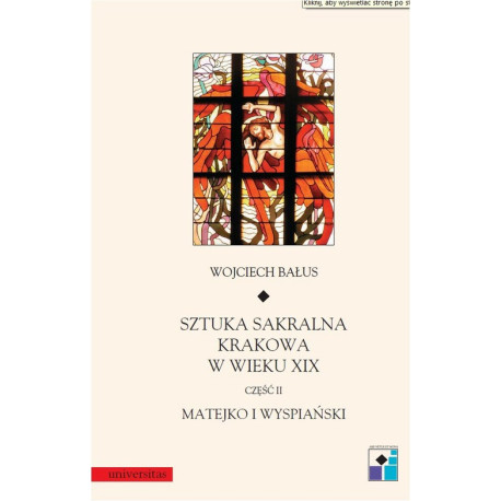 Sztuka sakralna Krakowa w wieku XIX Część II Matejko i Wyspiański [E-Book] [pdf]