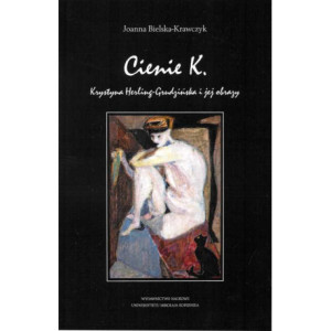 Cienie K. Krystyna Herling-Grudzińska i jej obrazy [E-Book] [pdf]