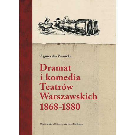 Dramat i komedia Teatrów Warszawskich 1868-1880 [E-Book] [pdf]