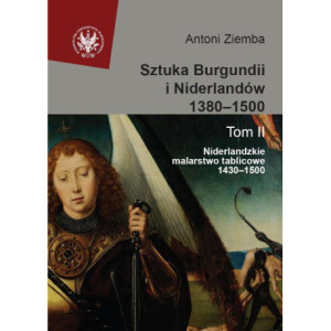 Sztuka Burgundii i Niderlandów 1380-1500. Tom 2 [E-Book] [pdf]