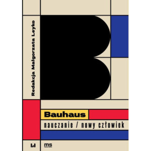 Bauhaus – nauczanie/nowy człowiek [E-Book] [pdf]