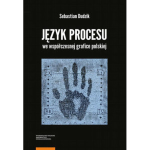 Język procesu we współczesnej grafice polskiej [E-Book] [pdf]
