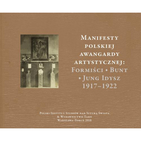 Manifesty polskiej awangardy artystycznej Formiści – Bunt – Jung Idysz 1917–1922 [E-Book] [pdf]