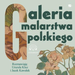 Galeria malarstwa polskiego [Audiobook] [mp3]