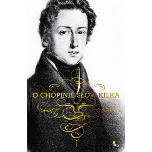 O Chopinie słów kilka [E-Book] [epub]