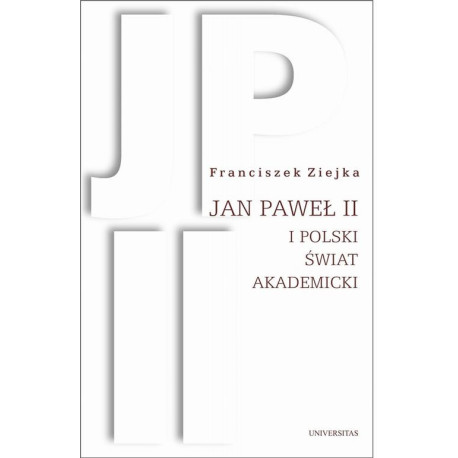 Jan Paweł II i polski świat akademicki [E-Book] [pdf]