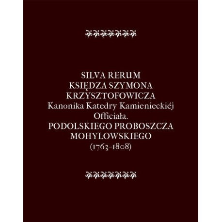 Silva Rerum Księdza Szymona Krzysztofowicza [E-Book] [mobi]