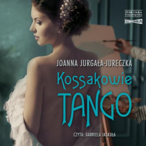 Kossakowie. Tango [Audiobook] [mp3]