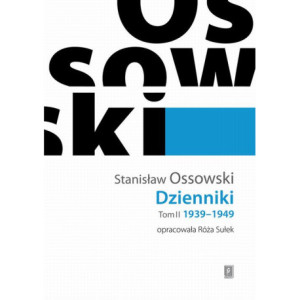 Ossowski Dzienniki Tom 2 1939-1949 [E-Book] [pdf]