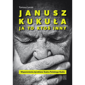 Janusz Kukuła. Ja to ktoś inny [E-Book] [epub]