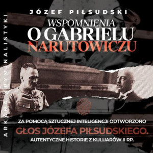 Wspomnienia o Gabrielu Narutowiczu [Audiobook] [mp3]