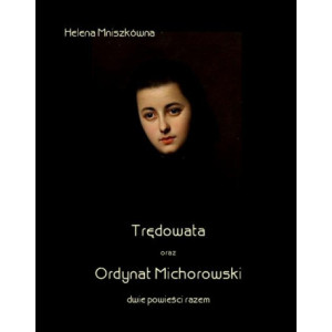 Trędowata oraz Ordynat Michorowski [E-Book] [epub]