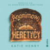 Anonimowi Heretycy [Audiobook] [mp3]