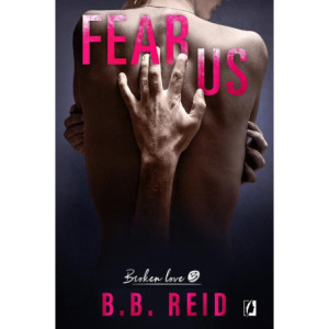 Fear Us. Broken Love. Tom 3 [E-Book] [epub]
