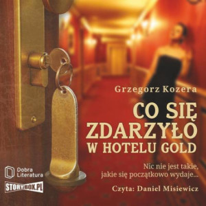 Co się zdarzyło w hotelu Gold [Audiobook] [mp3]