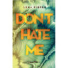 Don't Hate me [E-Book] [epub]