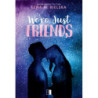 We're Just Friends [E-Book] [epub]