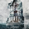 Does It Hurt? [Audiobook] [mp3]