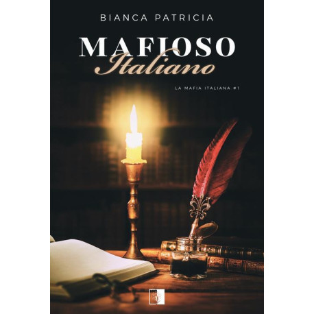 La Mafia Italiana Tom 1 Mafioso Italiano [E-Book] [mobi]