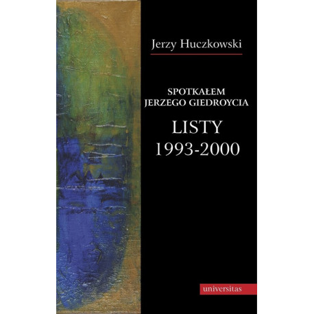 Spotkałem Jerzego Giedroycia Listy 1993-2000 [E-Book] [pdf]