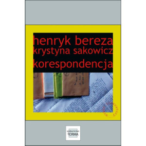 Henryk Bereza. Krystyna Sakowicz. Korespondencja [E-Book] [epub]