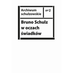 Bruno Schulz w oczach świadków [E-Book] [epub]